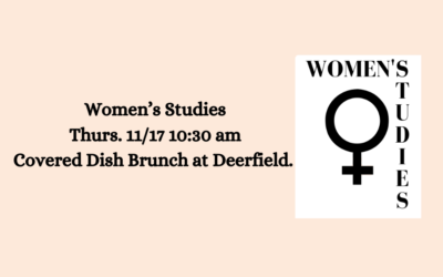 Women’s Studies Thursday, November 17th, 10:30 am – at Deerfield